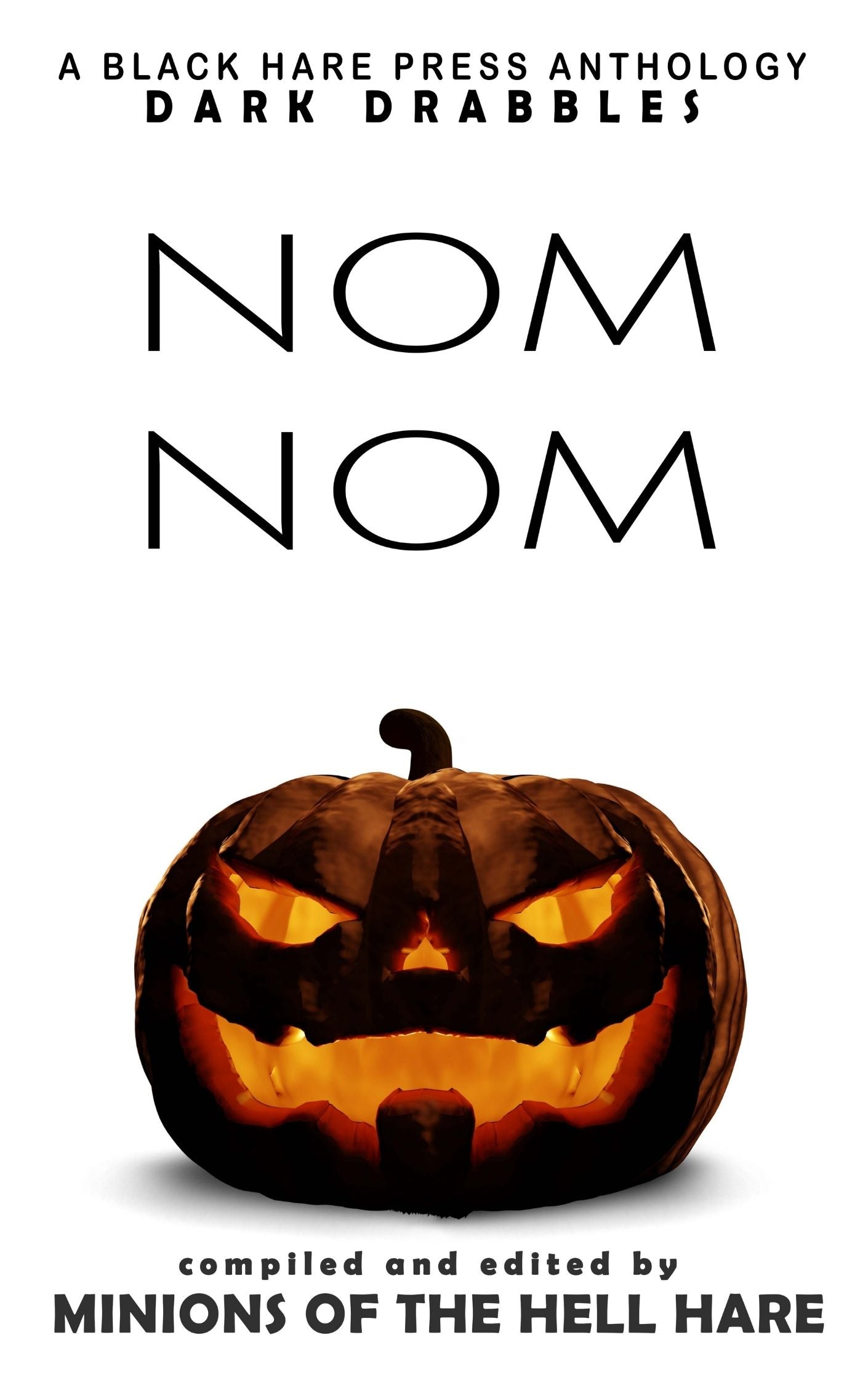 Dark humor horror book cover for Nom Nom, filled with monstrous appetite and absurd mayhem.